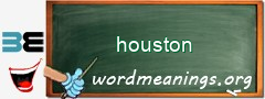 WordMeaning blackboard for houston